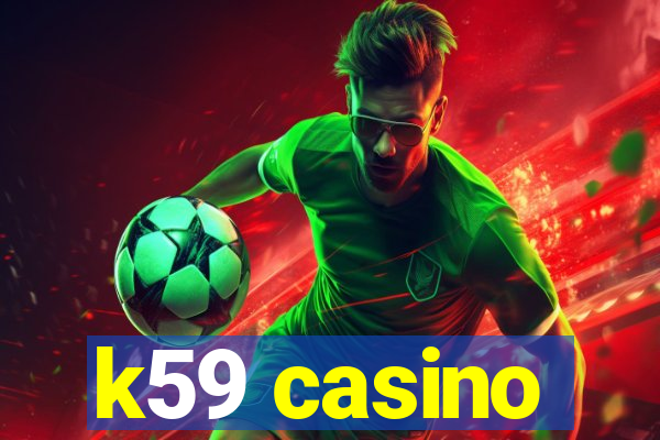 k59 casino